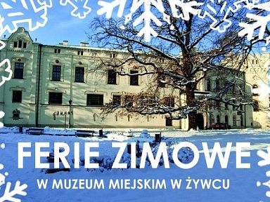 Ferie w Muzeum w Żywcu